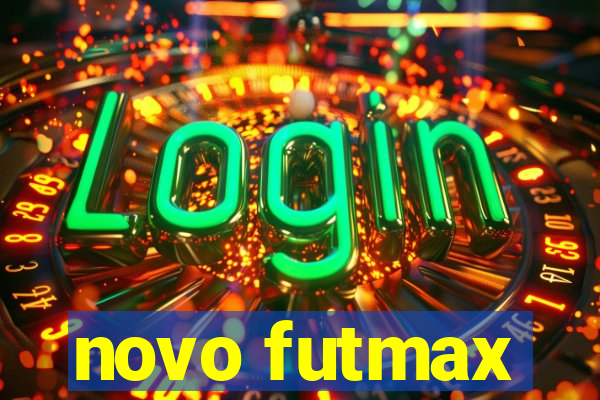 novo futmax